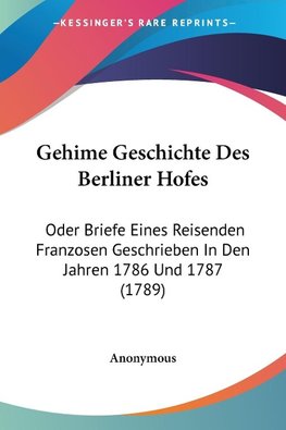 Gehime Geschichte Des Berliner Hofes