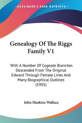 Genealogy Of The Riggs Family V1