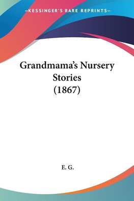 Grandmama's Nursery Stories (1867)