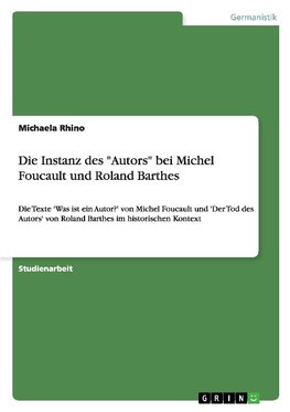 Die Instanz des "Autors" bei Michel Foucault und Roland Barthes