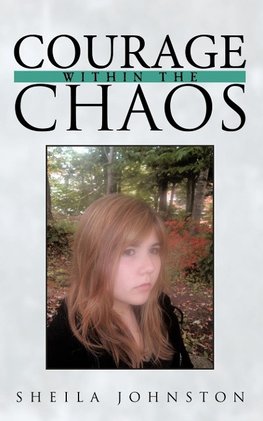 Courage Within the Chaos