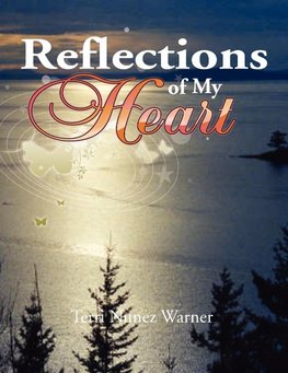 Reflections of My Heart