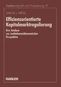 Effizienzorientierte Kapitalmarktregulierung