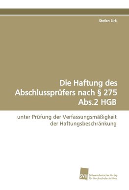 Die Haftung des Abschlussprüfers nach § 275 Abs.2 HGB