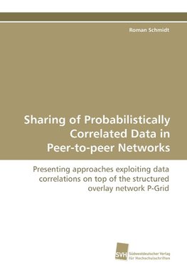 Sharing of Probabilistically Correlated Data in Peer-to-peer Networks