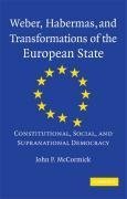 Weber, Habermas and Transformations of the European State