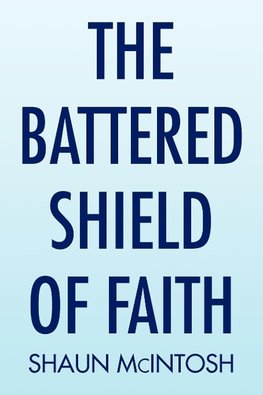 The Battered Shield of Faith