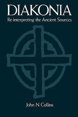 Collins, J: Diakonia Re-Interpreting the Ancient Sources