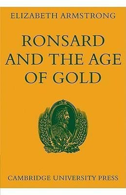 Ronsard and the Age of Gold