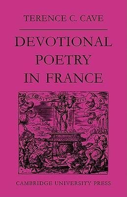 Devotional Poetry in France C.1570 1613