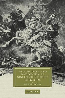 Ireland, India and Nationalism in Nineteenth-Century Literature