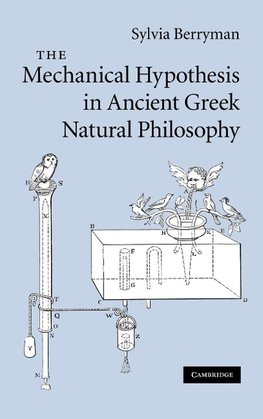 The Mechanical Hypothesis in Ancient Greek Natural Philosophy