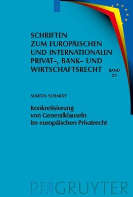 Konkretisierung von Generalklauseln im europäischen Privatrecht