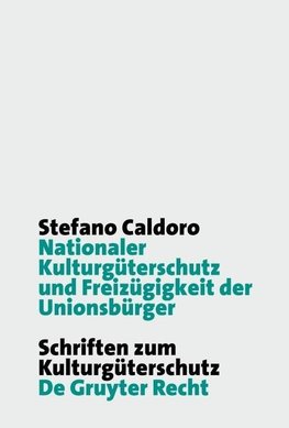 Nationaler Kulturgüterschutz und Freizügigkeit der Unionsbürger