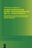 Adjektivderivation in der Urkundensprache des 13. Jahrhunderts