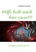 Hilfe holt mich hier raus!!!