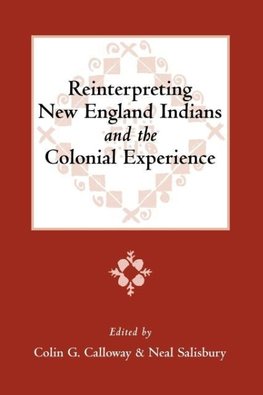 Reinterpreting New England Indians and the Colonial Experience