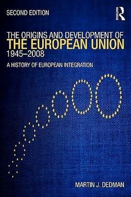 Dedman, M: Origins & Development of the European Union 1945-