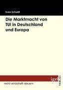 Die Marktmacht von TUI in Deutschland und Europa