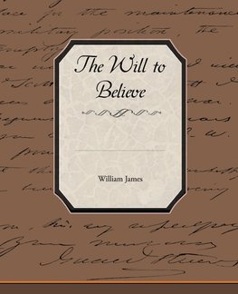 The Will to Believe