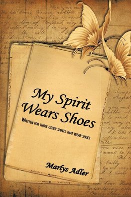 My Spirit Wears Shoes