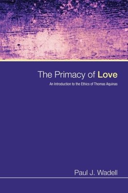 The Primacy of Love