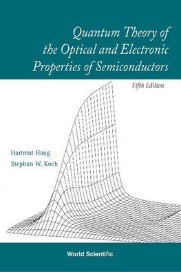 Hartmut, H:  Quantum Theory Of The Optical And Electronic Pr