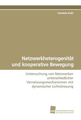 Netzwerkheterogenität und kooperative Bewegung