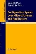 Configuration Spaces over Hilbert Schemes and Applications