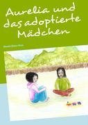 Aurelia und das adoptierte Mädchen