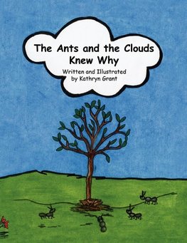 The Ants and the Clouds Knew Why