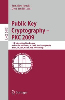 Public Key Cryptography - PKC 2009