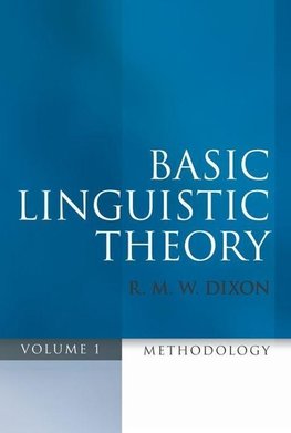 Dixon, R: Basic Linguistic Theory Volume 1