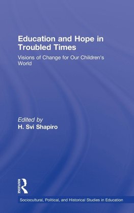 Shapiro, H: Education and Hope in Troubled Times