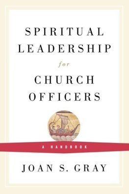 Spiritual Leadership for Church Officers