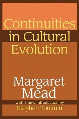 Mead, M: Continuities in Cultural Evolution