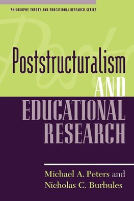 Poststructuralism and Educational Research