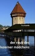 Der Raub des Luzerner Mädchens