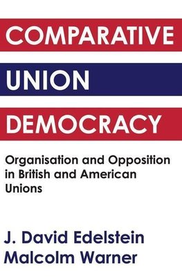 Edelstein, J: Comparative Union Democracy