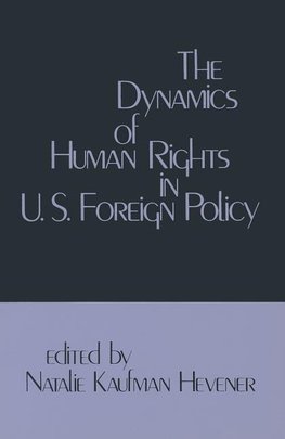 Hevener, N: Dynamics of Human Rights in United States Foreig