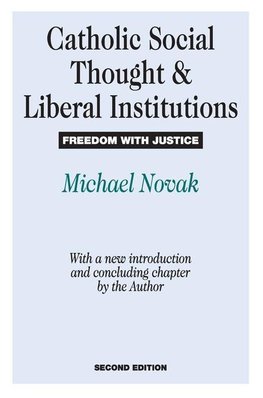 Bunge, M: Catholic Social Thought and Liberal Institutions