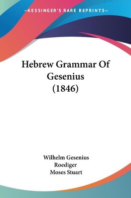 Hebrew Grammar Of Gesenius (1846)