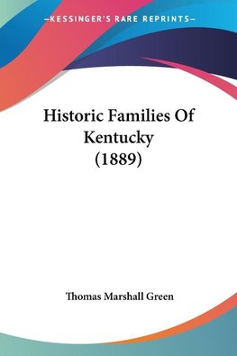 Historic Families Of Kentucky (1889)