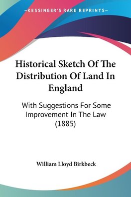 Historical Sketch Of The Distribution Of Land In England