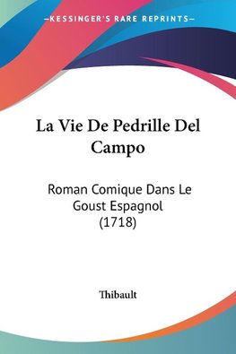 La Vie De Pedrille Del Campo