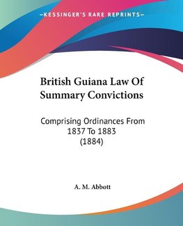 British Guiana Law Of Summary Convictions