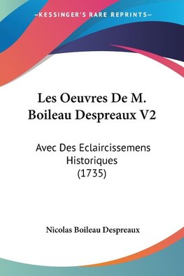 Les Oeuvres De M. Boileau Despreaux V2