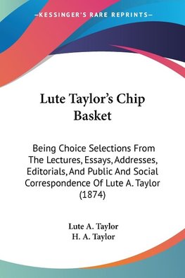 Lute Taylor's Chip Basket