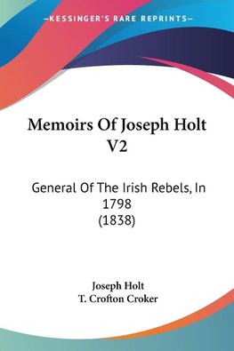 Memoirs Of Joseph Holt V2