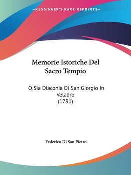 Memorie Istoriche Del Sacro Tempio